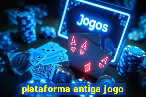 plataforma antiga jogo